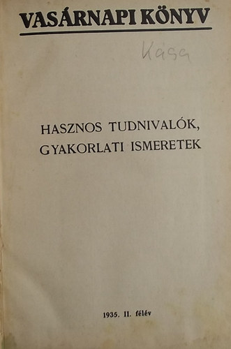 Vasrnapi knyv - Hasznos tudnivalk, gyakorlati ismeretek 1935. II flv