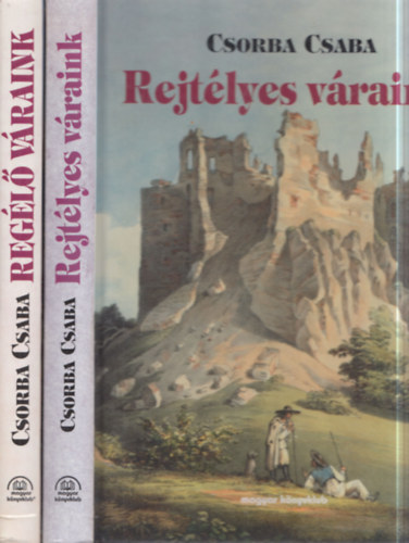 2 db Csorba Csaba m�: Reg�l� v�raink + Rejt�lyes v�raink