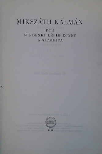 Mikszth Klmn sszes mvei - Fili-Mindenki lpik egyet- 15-17. ktet