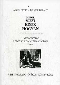 Mikor mirt kinek hogyan - II./1-2 Hatkonysg a nyelvi kommunikciba