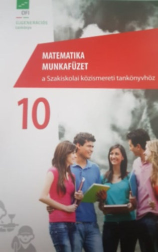 Matematika munkafzet a Szakiskolai kzismereti tanknyvhz 10.