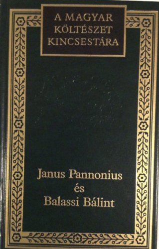 Janus Pannonius �s Balassi B�lint v�logatott k�ltem�nyei