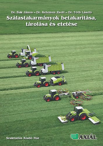 Szlastakarmnyok betakartsa, trolsa s etetse