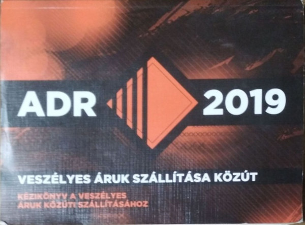 Vesz�lyes �ruk sz�ll�t�sa - Oktat�si k�zik�nyv a vesz�lyes �ruk k�z�ti sz�ll�t�s�hoz, a gyakorlati oldalr�l