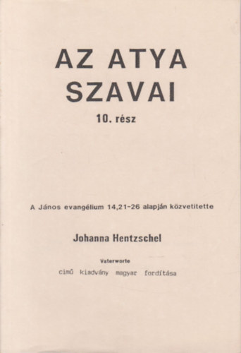 Johanna Hentzschel - Az atya szavai 10. rsz