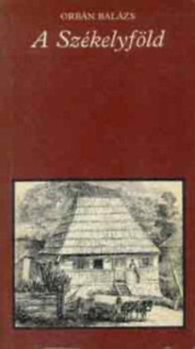 Szerk.: Katona Tam�s Orb�n Bal�zs - A Sz�kelyf�ld - V�LOGAT�S (Pro Memoria)