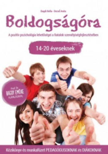 Dezs Anita Bagdi Bella - Boldogsgra kziknyv s munkafzet 14-20 veseknek