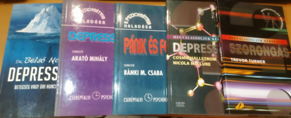 5 db Szorongs + Depresszi (Hallstrom-McClure) + Pnik s fbik + Depresszi (Arat) + Depresszi (Betegsg vagy ri huncutsg?)