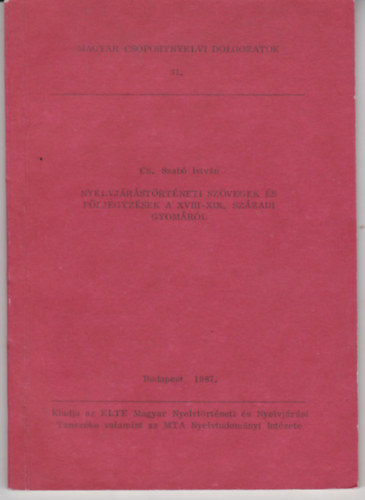 Nyelvjrstrtneti szvegek s fljegyzsek a XVIII-XIX. szzadi Gyomrl.