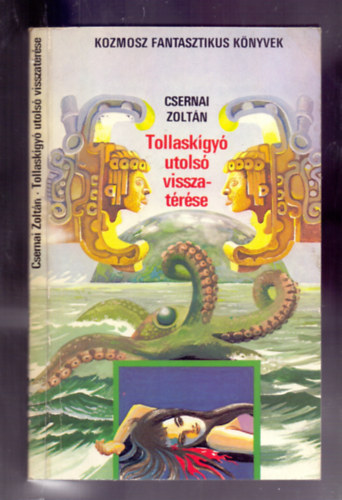 Tollask�gy� utols� visszat�r�se - Tudom�nyos Fantasztikus Reg�ny