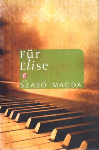 Szab� Magda - F�r Elise