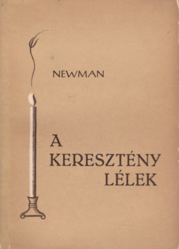 J.H. Newman - A keresztny llek