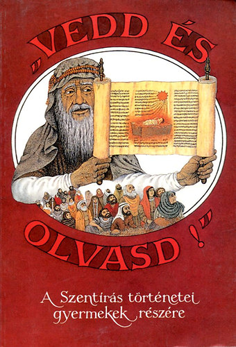 Vedd s olvasd! - A Szentrs trtnetei gyermekek rszre