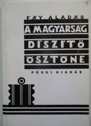 A magyars�g d�sz�t� �szt�ne