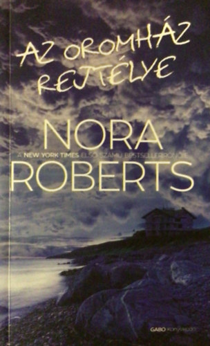 Nora Roberts - Az Oromhz rejtlye