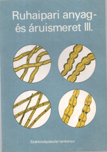Ruhaipari anyag- s ruismeret III.