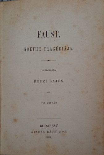 Faust - Goethe tragdija. Fordtotta Dczi Lajos