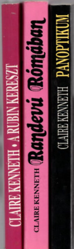 3 db Claire Kenneth: A rubin kereszt +Panoptikum +Randev Rmban