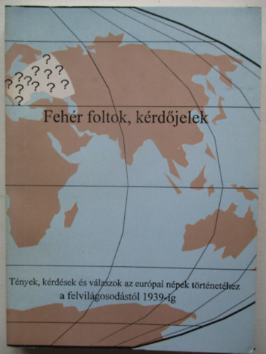 Fehr foltok, krdjelek (A felvilgosodstl 1939-ig)