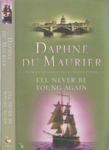 Daphne Du Maurier - I'll Never Be Young Again