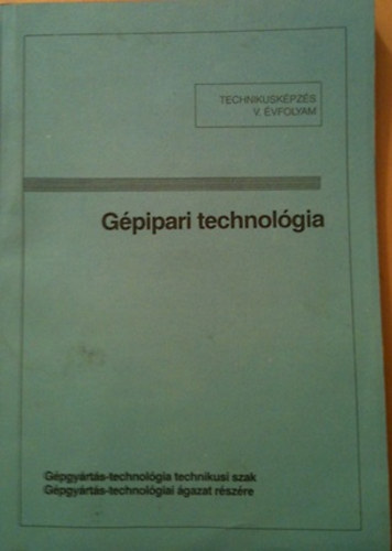 G�pipari technol�gia-technikusk�pz�s V. �vfolyam