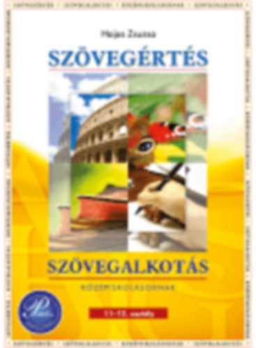 Hajas Zsuzsa - Sz�veg�rt�s-sz�vegalkot�s 11-12. - alapoz� �s fejleszt� feladatok PD-209