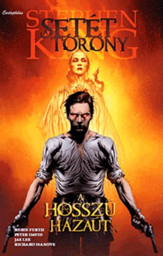 Furth, Robin, Lee, Jae, Isanove, Richard Peter David - A hossz� haza�t - Set�t Torony 2. - K�preg�ny