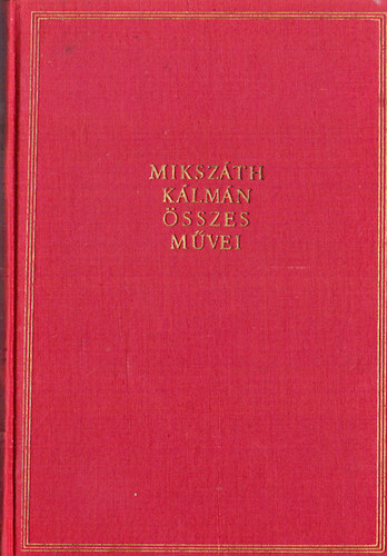 Miksz�th K�lm�n �sszes m�vei 3.