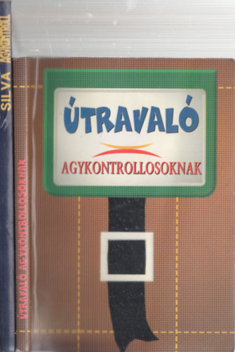 2db ezotria - traval agykontrollosoknak + Jos Silva-Philip Miele: Agykontroll (Silva mdszervel)