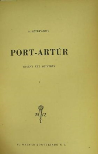A. Sztepnov - Port-Artr I-II.
