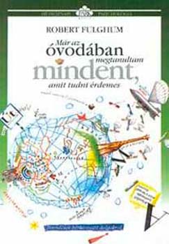 Robert Fulghum - Mr az vodban megtanultam mindent, amit tudni rdemes