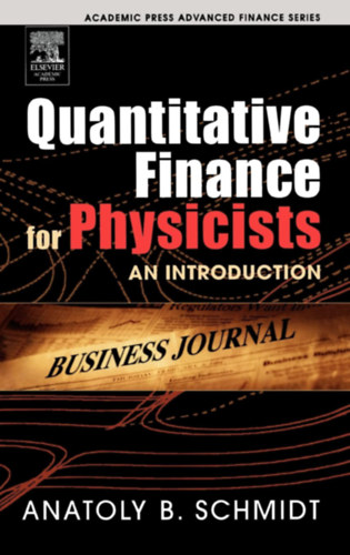 Quantitative Finance for Physicists: An Introduction ("Kvantitatv pnzgyek fizikusoknak: Bevezets" angol nyelven)