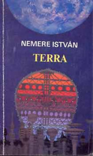 10 db Nemere sci-fi: A Triton-gyilkossgok - Az anyk jjel srnak - Alfa-mvelet - Terra - Ha eljutunk Endorba - Elektron-expedci - Skorpi - A Hidra-hadmvelet - A veszlyes rakomny - A babiloni biblia