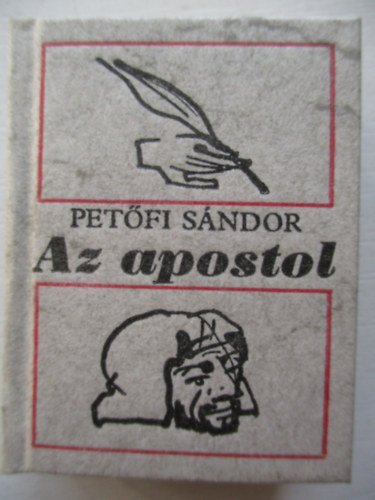 Pet�fi S�ndor - Az apostol (Kass J�nos illusztr�ci�ival) - Minik�nyv