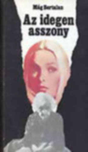 Idegen asszony - M�g Bertalan