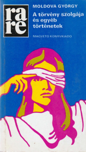 A t�rv�ny szolg�ja �s egy�b t�rt�netek