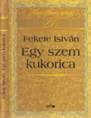 Fekete Istvn - Egy szem kukorica