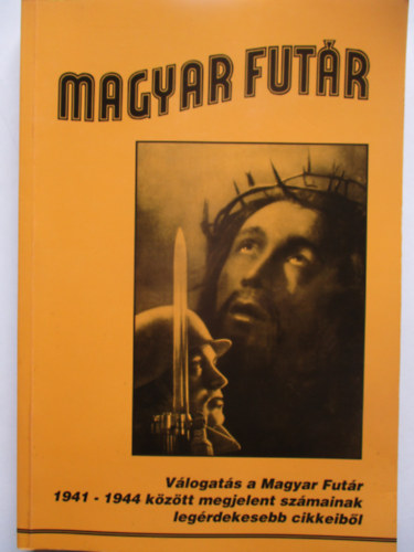 Magyar Futr- Vlogats a M. F. 1941-44 kztt megjelent cikkeibl