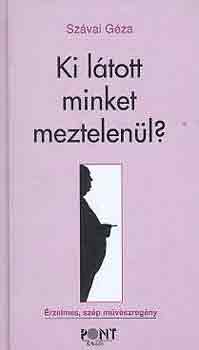 Szvai Gza - Ki ltott minket meztelenl?