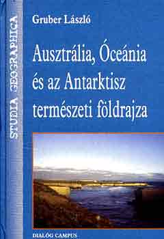 Ausztr�lia, �ce�nia �s az Antarktisz term�szeti f�ldrajza