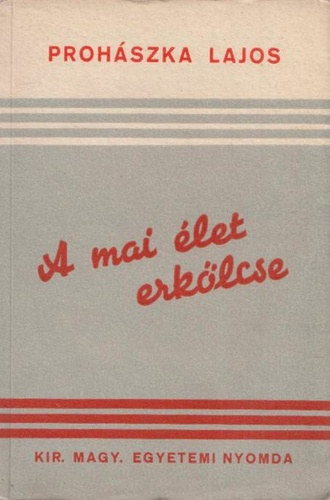 A mai �let erk�lcse