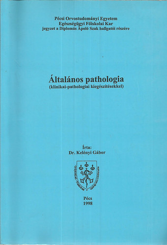 ltalnos patholgia (klinikai-pathologiai kiegsztsekkel)