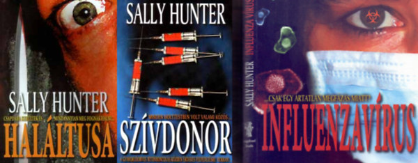 3 db Sally Hunter knyvek: Szvdonor; Halltusa; Influenza vrus