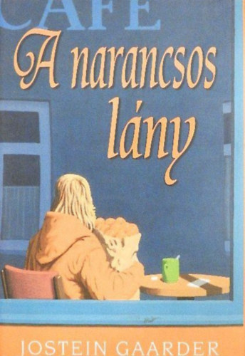 Jostein Gaarder - A narancsos l�ny