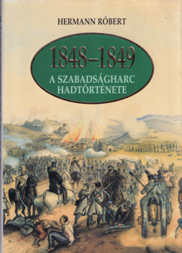 1848-1849 A szabadsgharc hadtrtnete