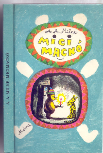 Micimack / Micimack kuckja (Kilencedik kiads - E.H. Shepard rajzaival)