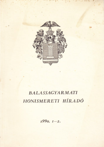 BALASSAGYARMATI HONISMERETI HRAD (1990. I-2.)