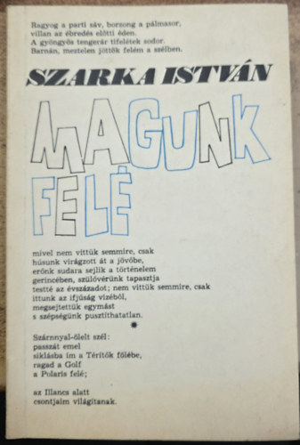 Szarka István - Magunk felé