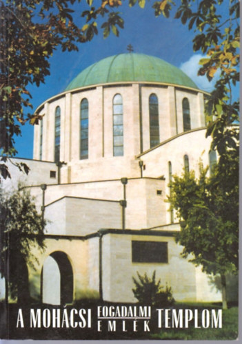 A moh�csi Fogadalmi Eml�ktemplom