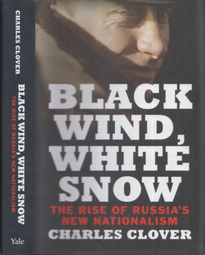 Black wind, white snow (The rise of Russia's new nationalism)
